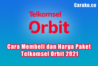 Cara Membeli dan Harga Paket Telkomsel Orbit 2021