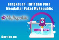 Jangkauan, Tarif dan Cara Mendaftar Paket MyRepublic