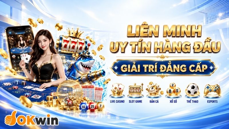 OKWIN Sân chơi cá cược trực tuyến hàng đầu châu Á 2026
